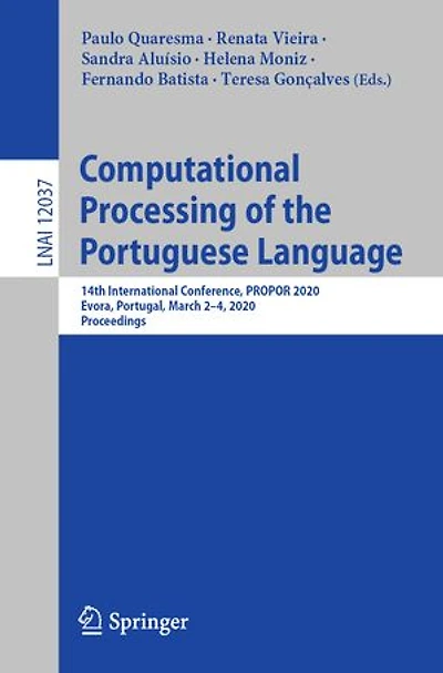 Computational Processing Of The Portuguese Language: 14th International Conference, Propor 2020, Evora, Portugal, March 2-4, Proceedings