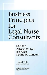 Business Principles for Legal Nurse Consultants