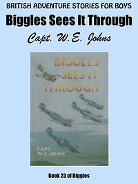 Biggles Sees It Through