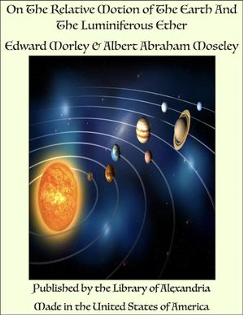 On The Relative Motion of The Earth And The Luminiferous Ether