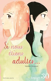 Si nous étions adultes... - Chapitre 30