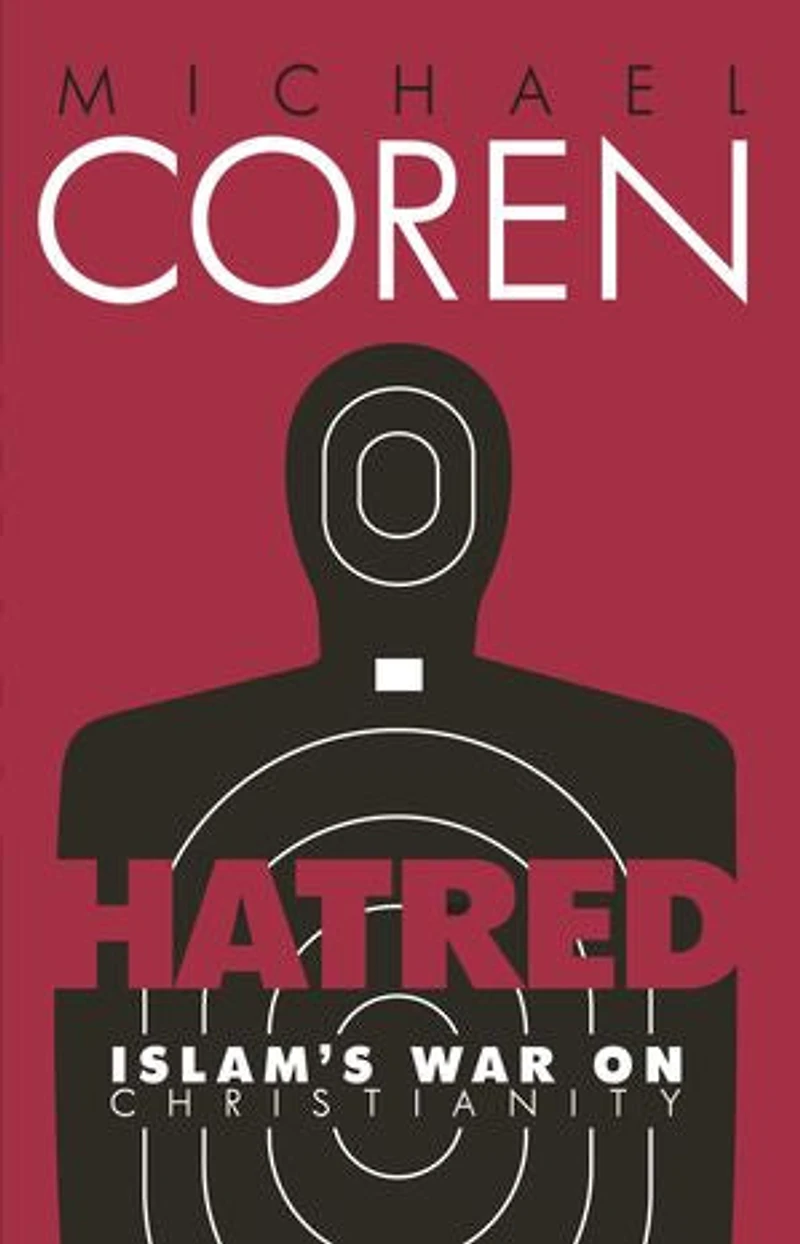 Hatred: Islam's War On Christianity
