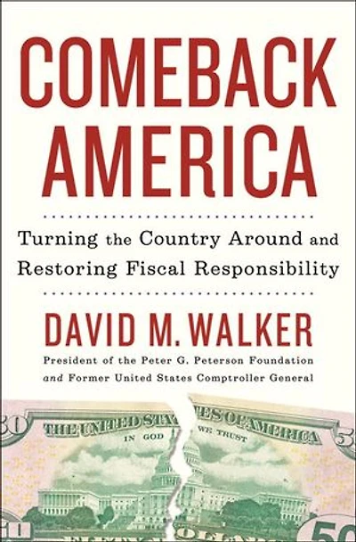 Comeback America: Turning The Country Around And Restoring Fiscal Responsibility