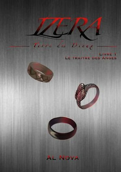 Izera, Terre des Dieux: Livre 1 : Le Traître des Anges