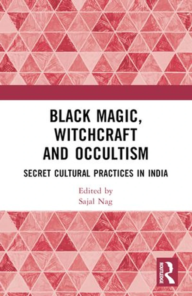 Black Magic, Witchcraft and Occultism: Secret Cultural Practices India