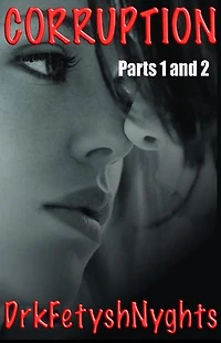 Corruption - Parts 1 and 2
