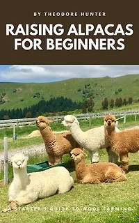 Raising Alpacas for Beginners: A Starter’s Guide to Wool Farming