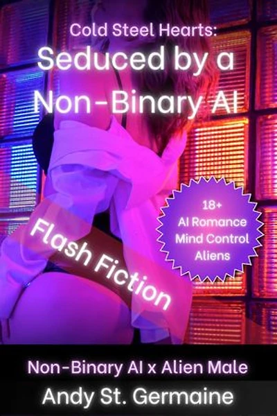 Cold Steel Hearts: Seduced by a Non-Binary AI