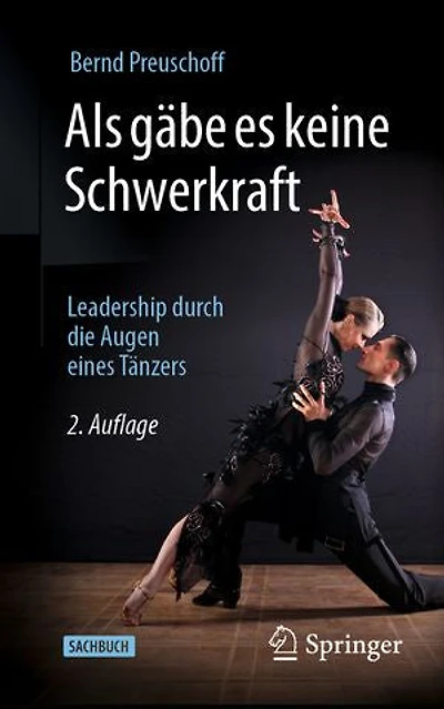 Als gäbe es keine Schwerkraft: Leadership durch die Augen eines Tänzers