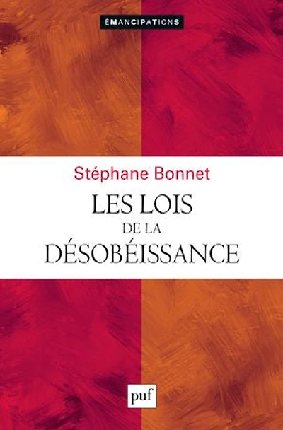 Les lois de la désobéissance: traité l'orgueil et mauvaise volonté