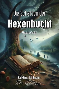 Die Schatten der Hexenbucht: Hinter der idyllischen Fassade der Hexenbucht lauert ein uraltes Geheimnis.