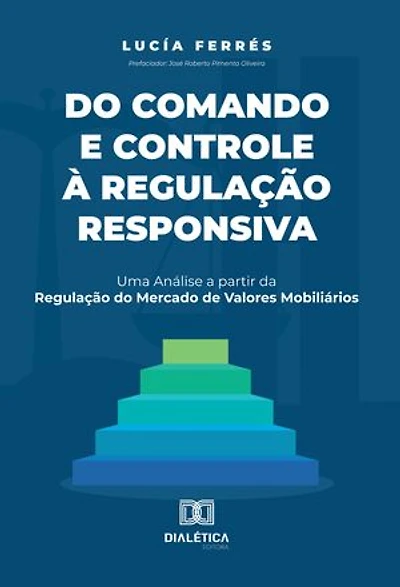 Do Comando e Controle à Regulação Responsiva: uma análise a partir da regulação do mercado de valores mobiliários
