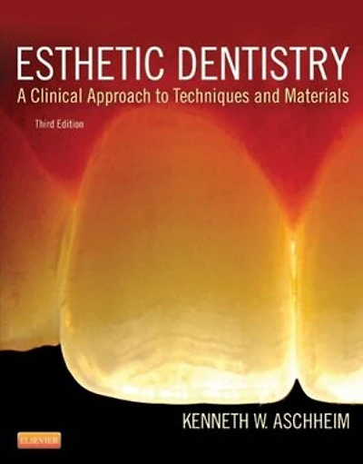 Esthetic Dentistry: A Clinical Approach to Techniques and Materials