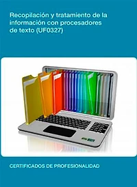 UF0327 - Recopilación y tratamiento de la información con procesadores de texto