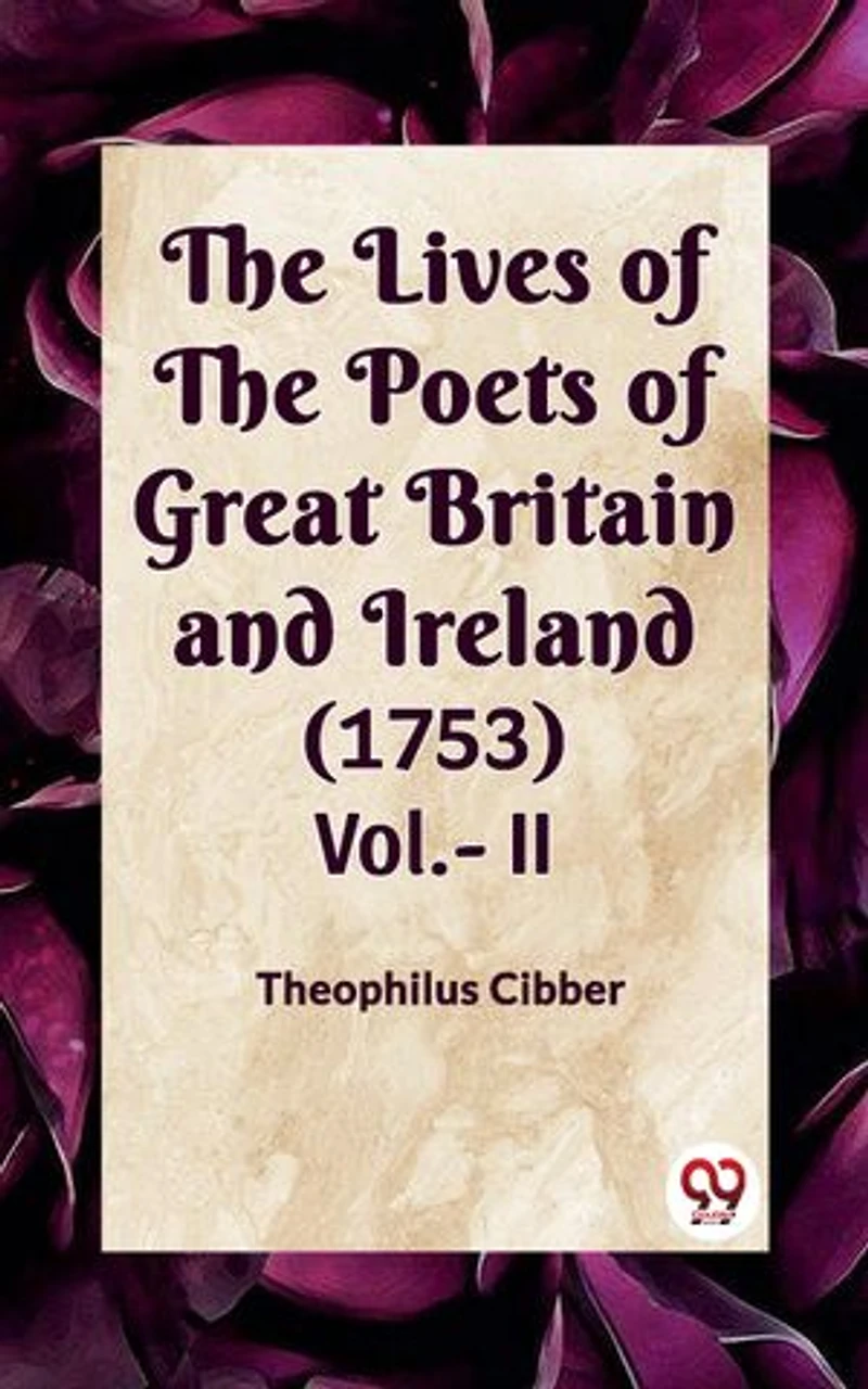 The Lives Of The Poets Of Great Britain And Ireland (1753) Vol.-II
