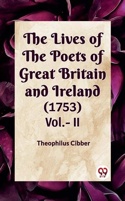 The Lives Of The Poets Of Great Britain And Ireland (1753) Vol.-II