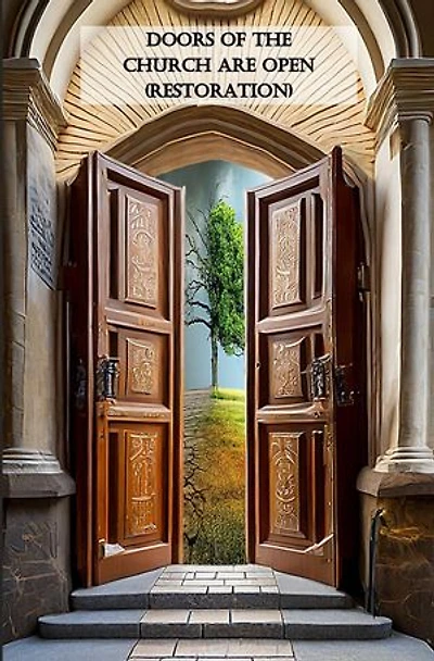 Doors Of The Church Are Open (Restoration