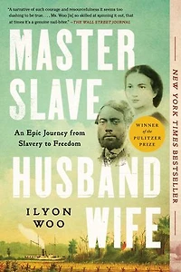 Master Slave Husband Wife: An Epic Journey from Slavery to Freedom