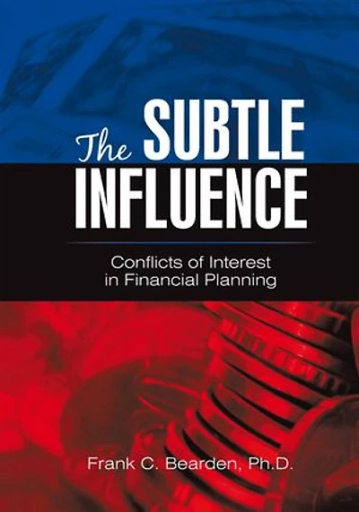 The Subtle Influence: Conflicts of Interest in Financial Planning