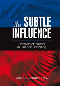 The Subtle Influence: Conflicts of Interest in Financial Planning