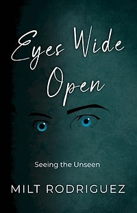 Eyes Wide Open: Seeing the Unseen