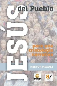 Jesús del pueblo: Para una cristología narrativa