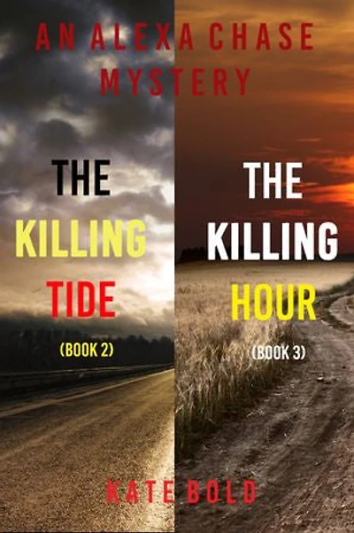 Alexa Chase Suspense Thriller Bundle: The Killing Tide (#2) and The Killing Hour (#3)
