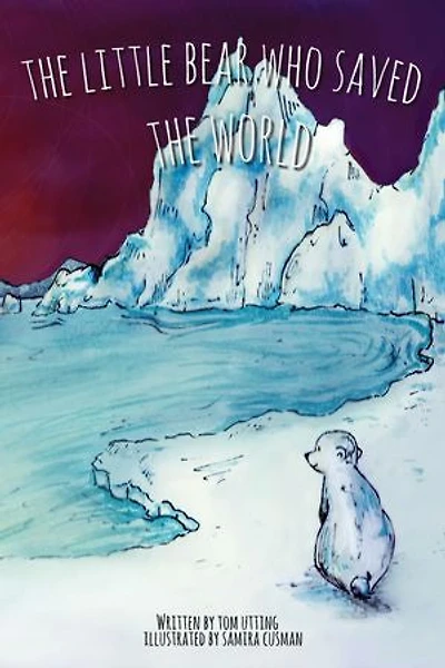 The Little Bear Who Saved the World
