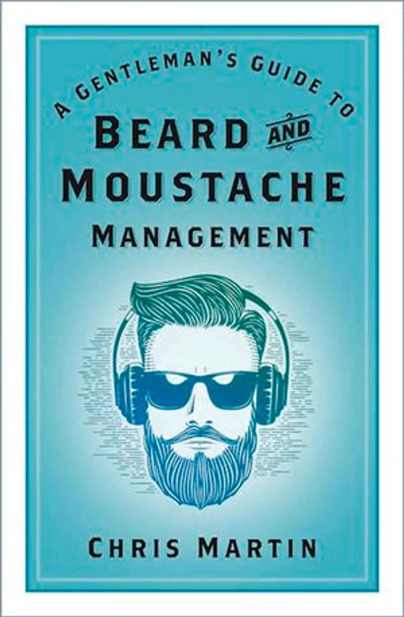 A Gentleman's Guide to Beard and Moustache Management