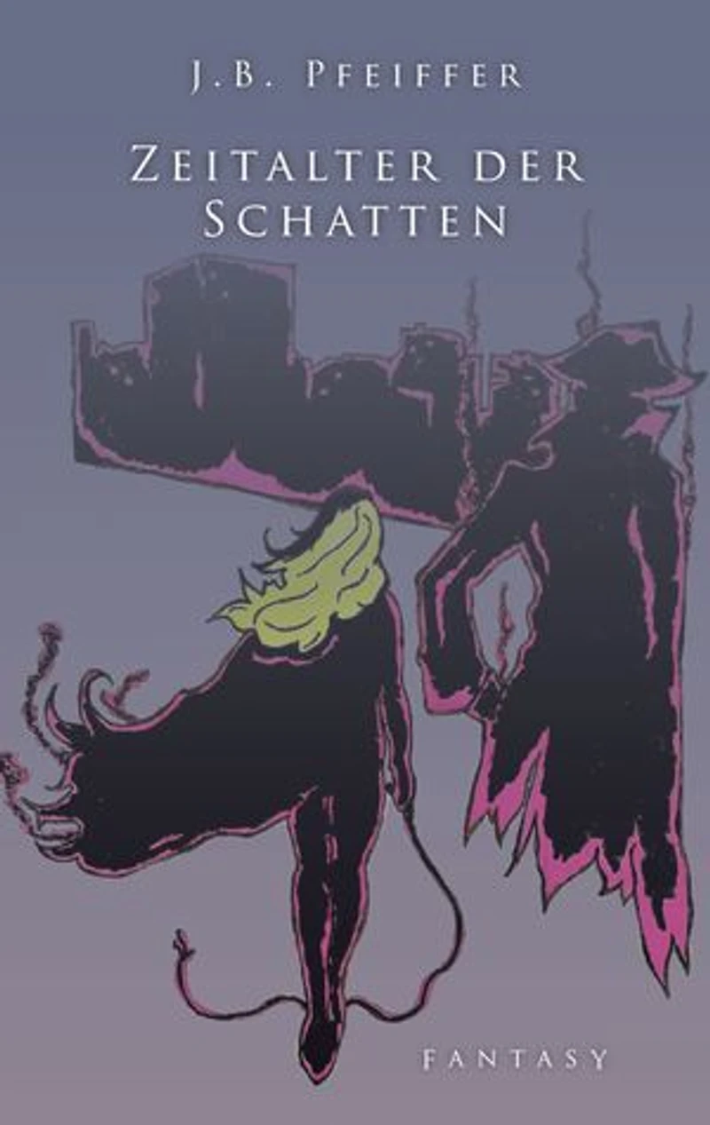 Zeitalter der Schatten: Licht- und Schattenwelten Band I Kataklysmus - die Geburt des Januskinds