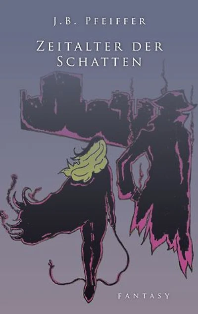 Zeitalter der Schatten: Licht- und Schattenwelten Band I Kataklysmus - die Geburt des Januskinds