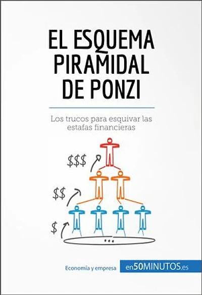 El esquema piramidal de Ponzi: Los trucos para esquivar las estafas financieras