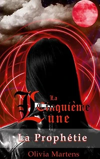 La Cinquième Lune: La Prophétie
