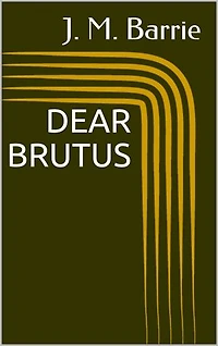 Dear Brutus
