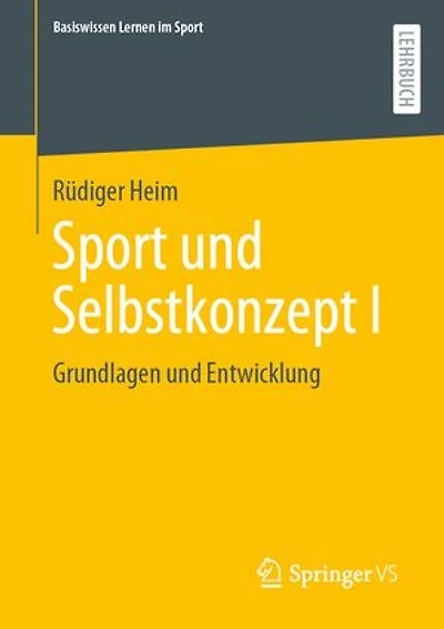 Sport Und Selbstkonzept I: Grundlagen Entwicklung