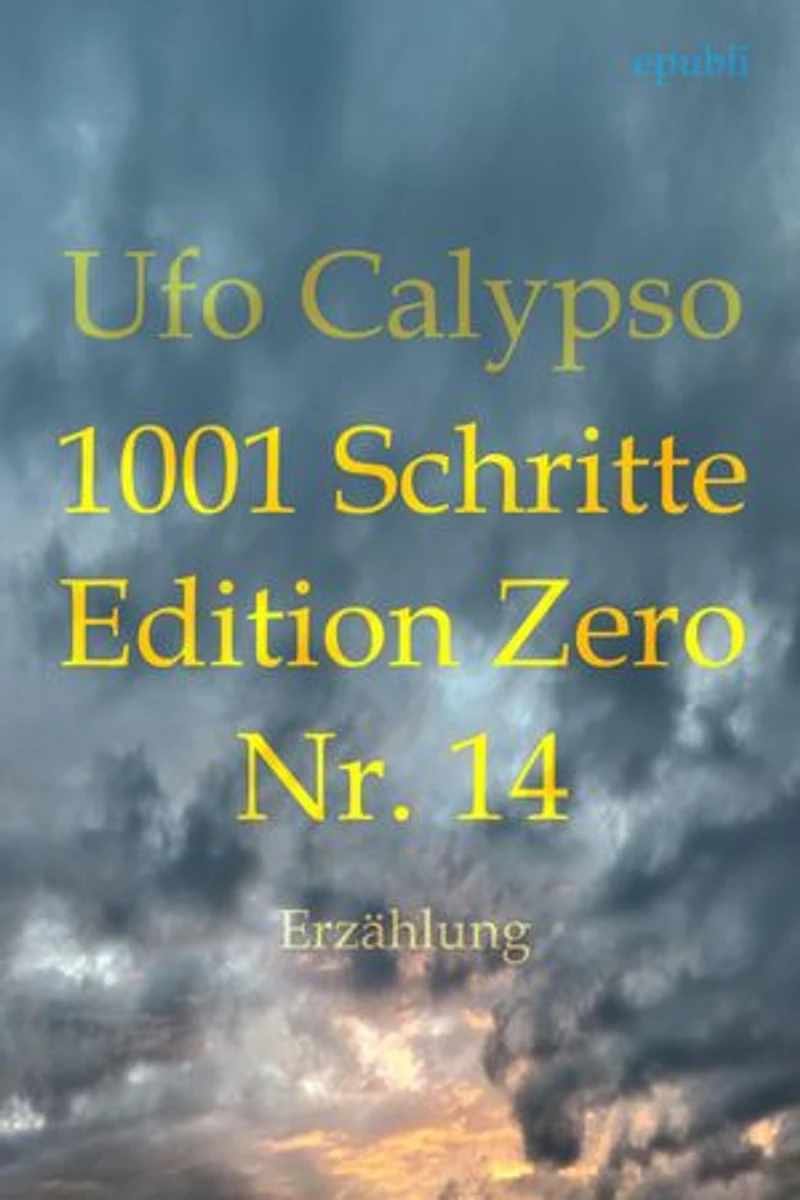 1001 Schritte - Edition Zero - Nr. 14: 1001 Schritte - Edition Zero - Nr. 14