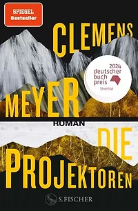 Die Projektoren: Roman | Ausgezeichnet mit dem Bayerischen Buchpreis 2024
