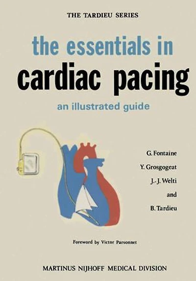 the essentials cardiac pacing: An Illustrated Guide