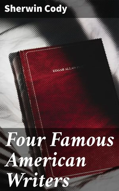Four Famous American Writers: Exploring Literary Giants of American Literature