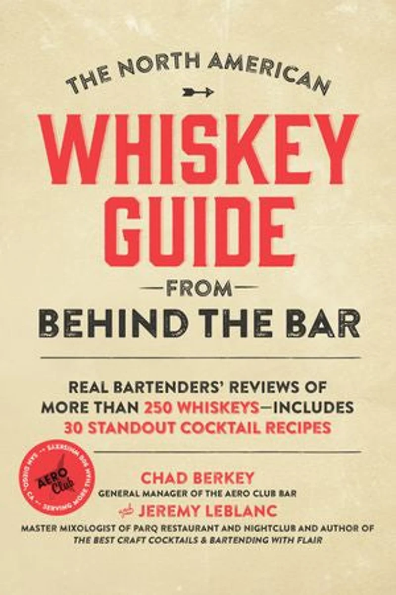 the North American Whiskey guide from Behind Bar: Real Bartenders' Reviews Of More Than 250 Whiskeys--includes 30 Standout Cocktail Recipes