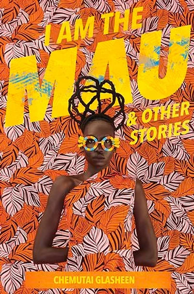 I Am the Mau and other stories
