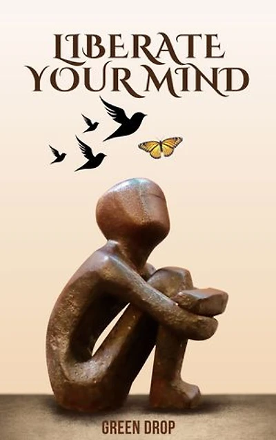 LIBERATE YOUR MIND: Simple 14 effortless tips to conquer overthinking, negative thoughts, embrace positive thinking, Self-Acceptance, and boost productivity with mindful methods.