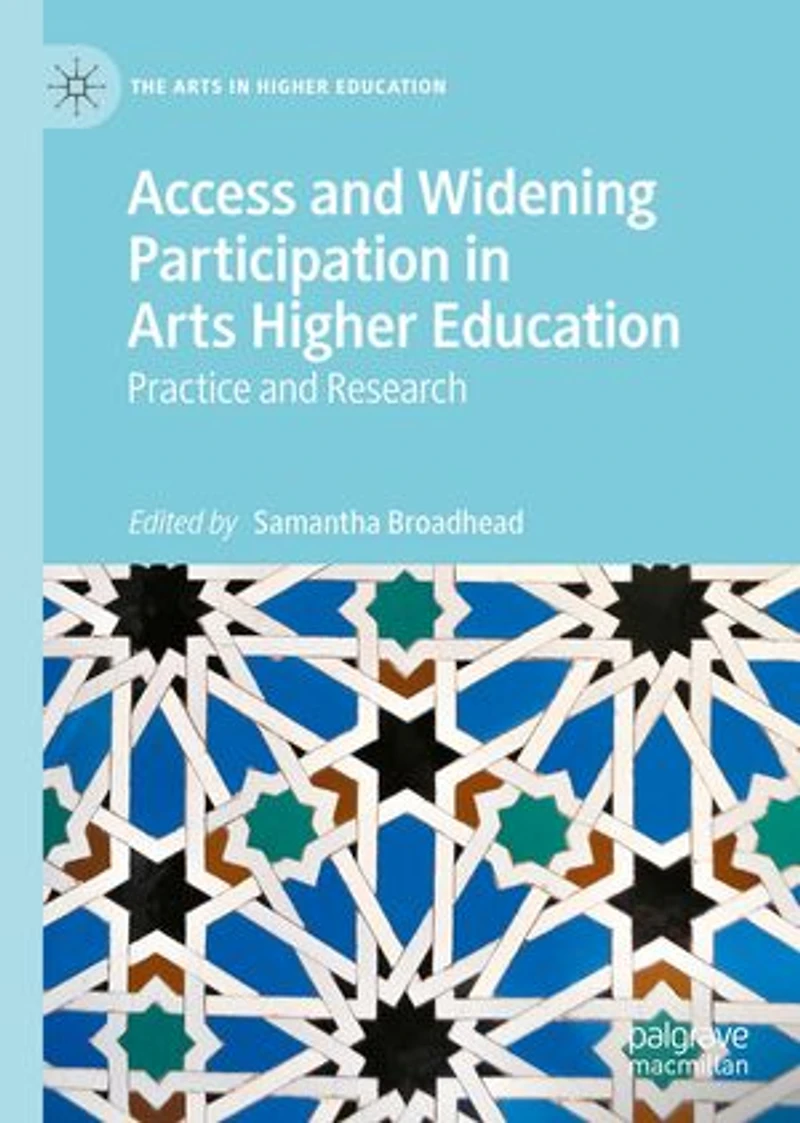 Access and Widening Participation Arts Higher Education: Practice Research