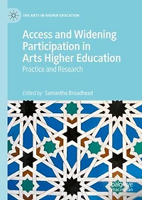 Access and Widening Participation Arts Higher Education: Practice Research