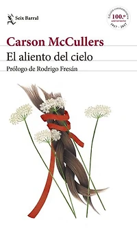 El aliento del cielo: Prólogo y comentarios de Rodrigo Fresán