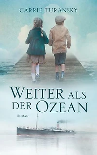 Weiter als der Ozean: Roman.