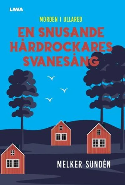 Morden i Ullared - En snusande hårdrockares svanesång