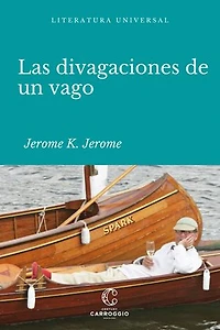 Las divagaciones de un vago: Los pensamientos ociosos de un ocioso