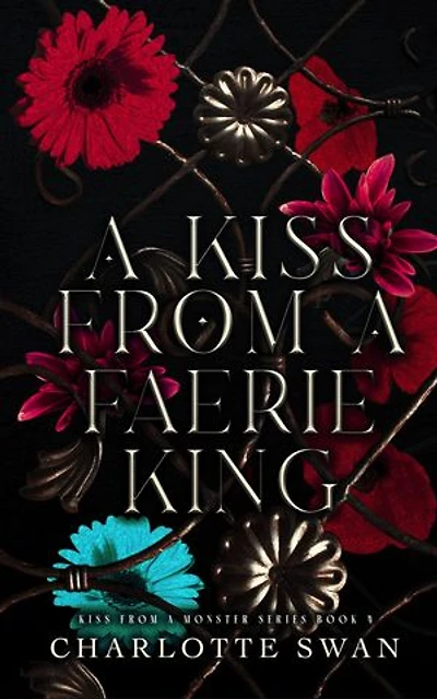 A Kiss From a Faerie King: Kiss From a Monster Series Book Four