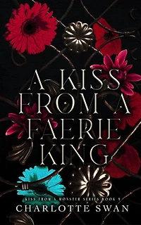 A Kiss From a Faerie King: Kiss From a Monster Series Book Four
